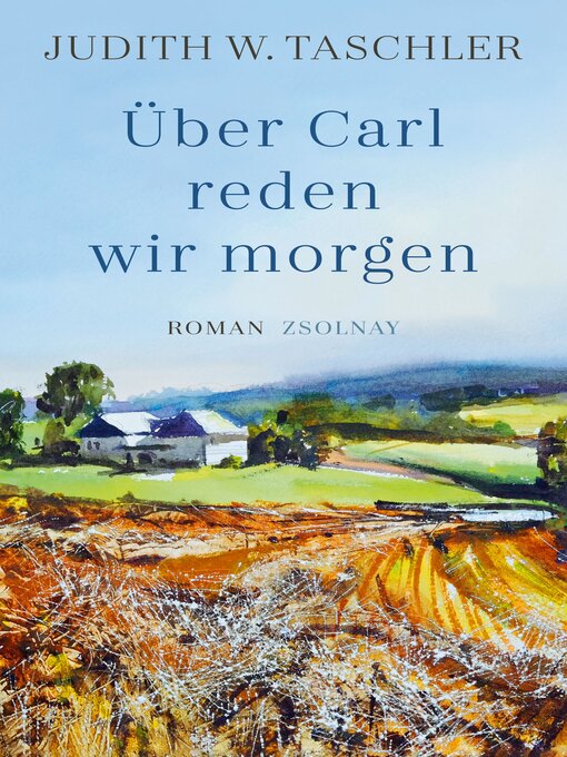 Title details for Über Carl reden wir morgen by Judith W. Taschler - Wait list